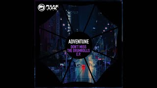 Tech House Adventune - Dont You Miss The Event Original Mix Phunk Junk Dark