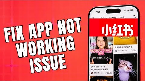 How to Fix RedNote not Working 2025?