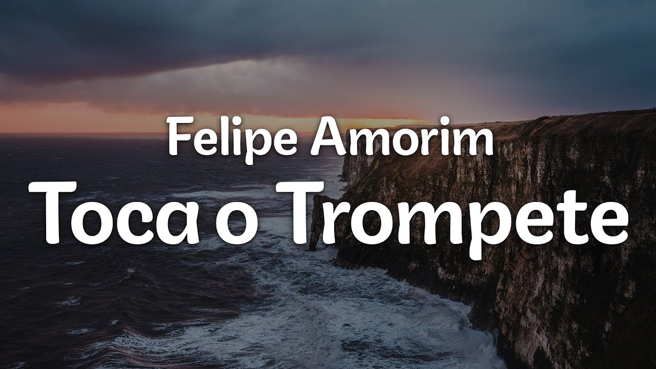 Felipe Amorim - Toca o Trompete (Letra/Lyrics) | Official Music Video ...