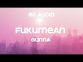 Gunna - Fukumean (8D Audio)