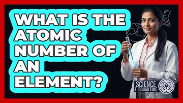 What Is the Atomic Number of an Element?