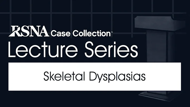 Skeletal Dysplasias