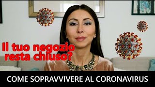 Sopravvivere al Coronavirus: cosa fare se il tuo negozio resta ancora chiuso