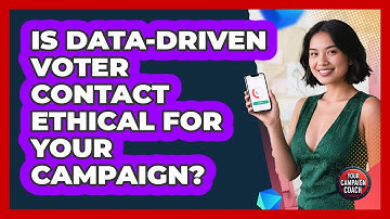 Is Data-driven Voter Contact Ethical For Your Campaign? - Your Campaign Coach