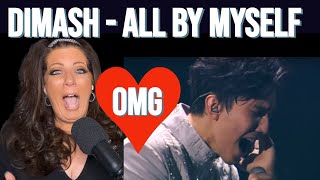 DIMASH - "ALL BY MYSELF" (CELINE DION) - REACTION...OH MY GOD!!!!! THIS IS INSANE!!!!!!!!
