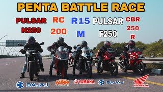 HONDA CBR 250R VS PULSAR N250 VS KTM RC200 VS PULSAR F250 VS R15M [ PENTA BATTLE RACE ]