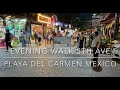 Evening walk on 5th Ave, Playa Del Carmen, Bonus Mayan Fire Show!!