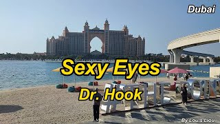 Dr. Hook - Sexy Eyes(Lyrics)