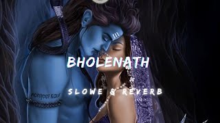 Bholenath - (slowed   reverb) | Kaka.|lofi vibes