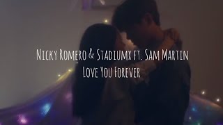 Nicky Romero & Stadiumx ft. Sam Martin - Love You Forever (Tradução)