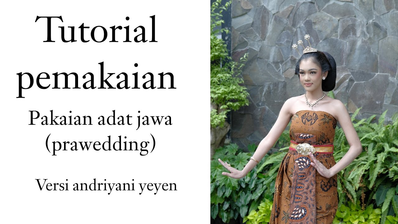 tutorial pemakaian pakaian adat jawa
