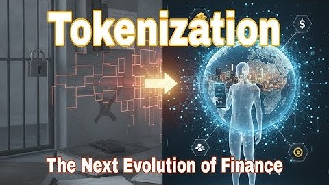 Tokenization: The Next Evolution of Finance