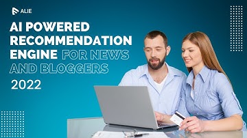 AI Powered Recommendation Engine for News and Bloggers 2022