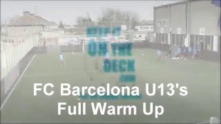 A chance for coaches or footballers to look at full warm up routine by
fc barcelona u13's that was filmed the academy cup recently.