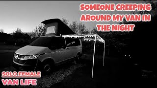 CREEPY!  SOMEONE AROUND MY CAMPER VAN IN THE NIGHT  Solo Female Van Life  VW Campervan