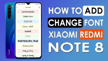 How to Change and Add Fonts on Xiaomi Redmi Note 8