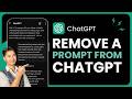 How to Remove a Prompt From ChatGPT !