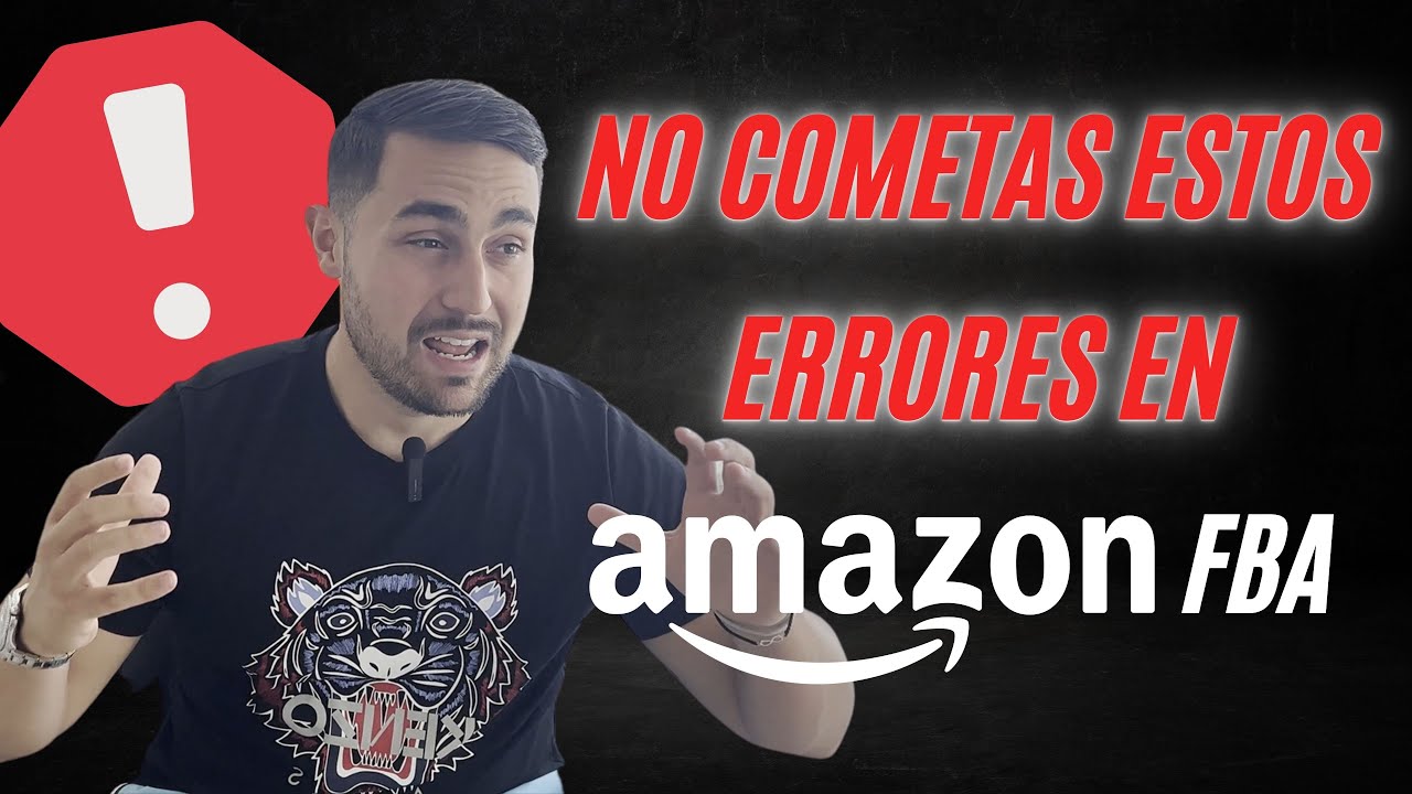 EVITA COMETER ESTOS ERRORES AL EMPEZAR EN AMAZON FBA - YouTube