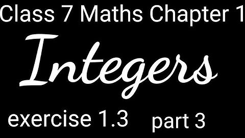 class 7 Maths chapter 1 Integers exercise 1.3 part 3.