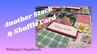 Another Stack and Shuffle Card #cardmaking #stackandshuffle #cardmakingideas #papercraft #scrapbook