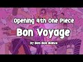 【ONE PIECE】Bon Voyage - Bon-Bon Blanco | Opening Theme 4th One Piece | Lyrics