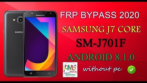 SAMSUNG J7 CORE SM J701F ANDROID 8.1.0 U6 FRP BYPASS J701F U6  REMOVE FRP