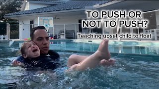 TEACHING UPSET CHILD TO FLOAT ON BACK IN THE POOL | Swim Lesson Tips for Kids