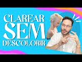 É POSSÍVEL CLAREAR O CABELO SEM DESCOLORIR?