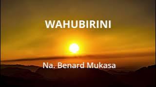 Wahubirini || Bernard Mukasa || Lyrics || Catholic