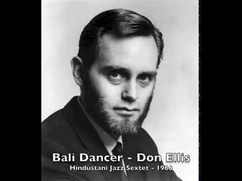 Bali Dancer - Don Ellis and the Hindustani Jazz Sextet - 1966