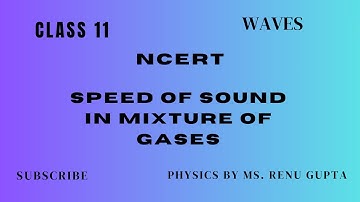 NCERT || Speed of sound in mixture of gases   || +1 physics || Waves