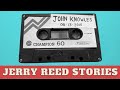 Jerry Reed Stories:  -Breaker Breaker 19, It's The Snowman   -(John Knowles)