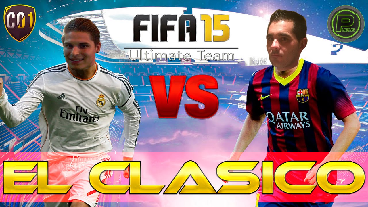 FIFA 15 | UT | El clasico Real Madrid vs Barcelona ...