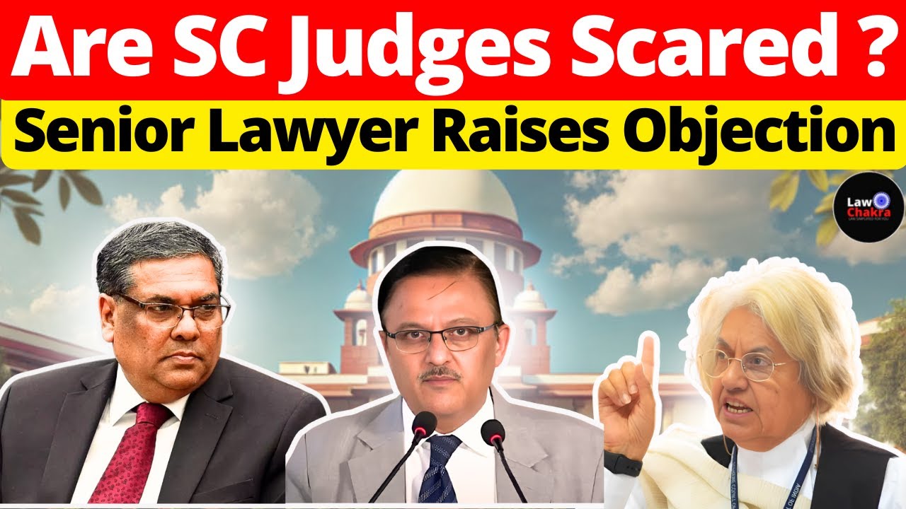 Senior Objecting Are SC Judges Scared? Senior Lawyer Raises Objection #lawchakra # ...