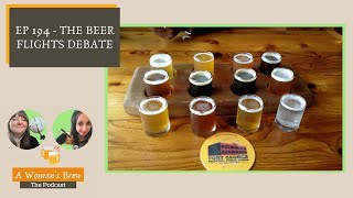 A Woman's Brew: The Podcast - 194 The Beer Flight Debate