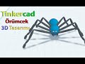 Ders 22: Tinkercad - Örümcek Tasarımı