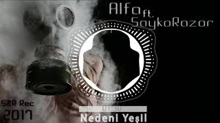Alfa ft. Sayko Razor - Nedeni Yeşil (Prod. Da Poet) Resimi