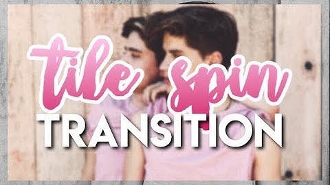 [ae inspired transition]: tile spin transition — cute cut/pro