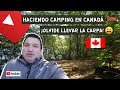 HACIENDO CAMPING EN CANADÁ ¡OLVIDE LLEVAR LA CARPA! 😣😥😫 LATINOS EN CANADÁ 🇨🇦🍁