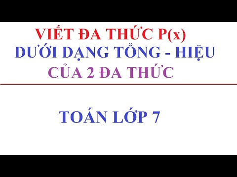 Video: Hiệu của hai đa thức là gì?