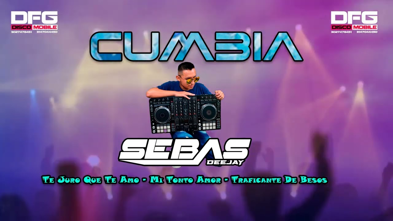 Mix - Te Juro Que Te Amo - Mi Tonto Amor - Traficante De Besos - Dj Sebas DFG 2024