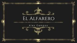 El Alfarero | Alex Campos | Verónica Leal | Especial 🇲🇽