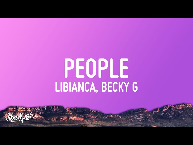 Libianca - People (Lyrics) ft. Becky G class=