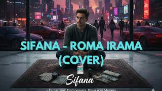 Download Lagu SIFANA - Roma Irama (Cover) MP3