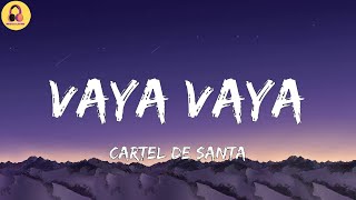 Video thumbnail of "Cartel De Santa-Vaya Vaya (Letra/Lyrics)"