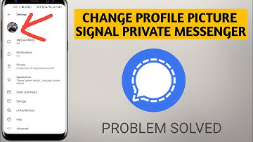 How To Change Profile Picture On Signal Private Messenger App