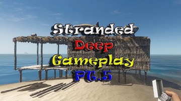 Stranded Deep Gameplay Part - 5: Early Access (Let