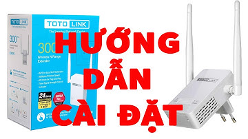 Hướng Dẫn Cài Đặt Tiếp Sóng WiFi ToTo Link EX201 300Mbps Giải Pháp Cho WiFi Yếu - PhongHD