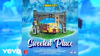 Fadda Fox - Sweetest Place (Audio)