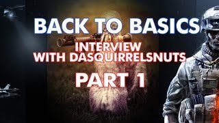 Battlefield 3 Back to Basics | Interview with DaSquirrelsNuts Part 1